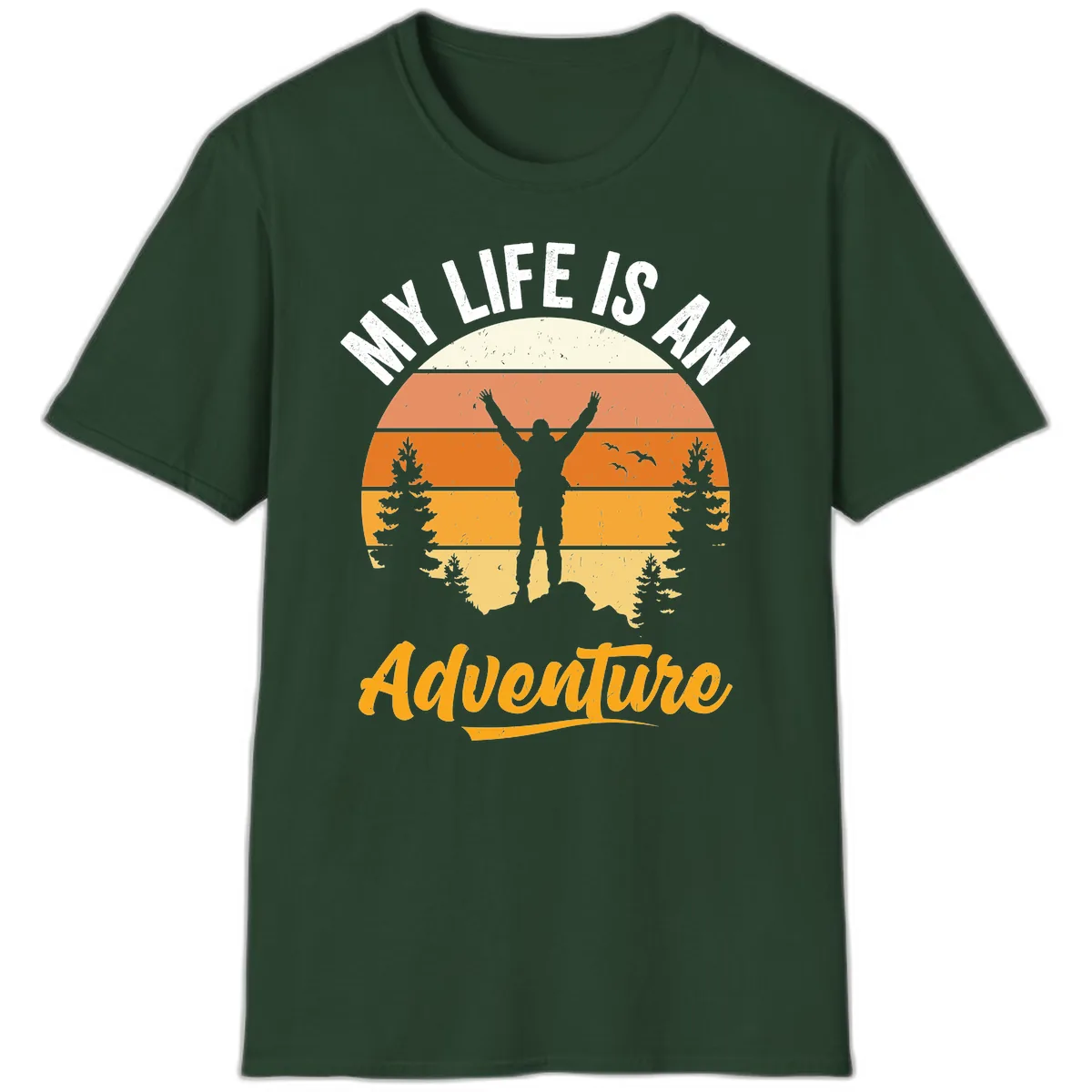 My Life Is An Adventure T-Shirt in Forest Green