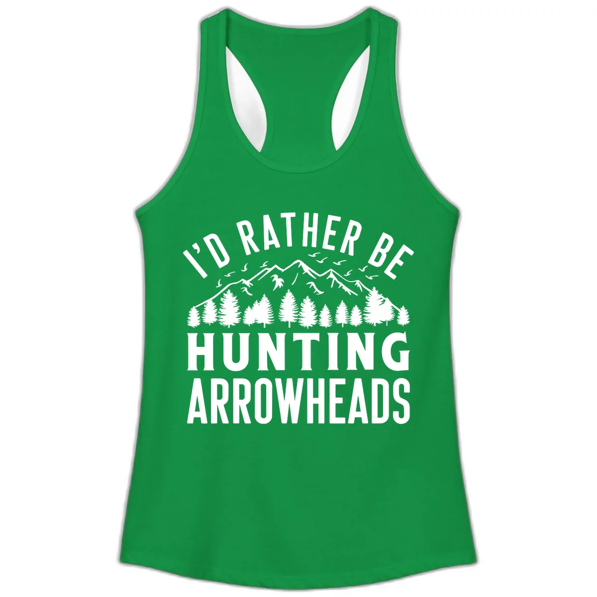 I'd Rather Be Hunting Arrowheads Ladies Tank in Solid Kelly Green