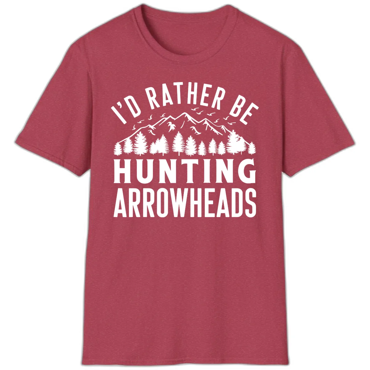I'd Rather Be Hunting Arrowheads T-Shirt in Heather Cardinal