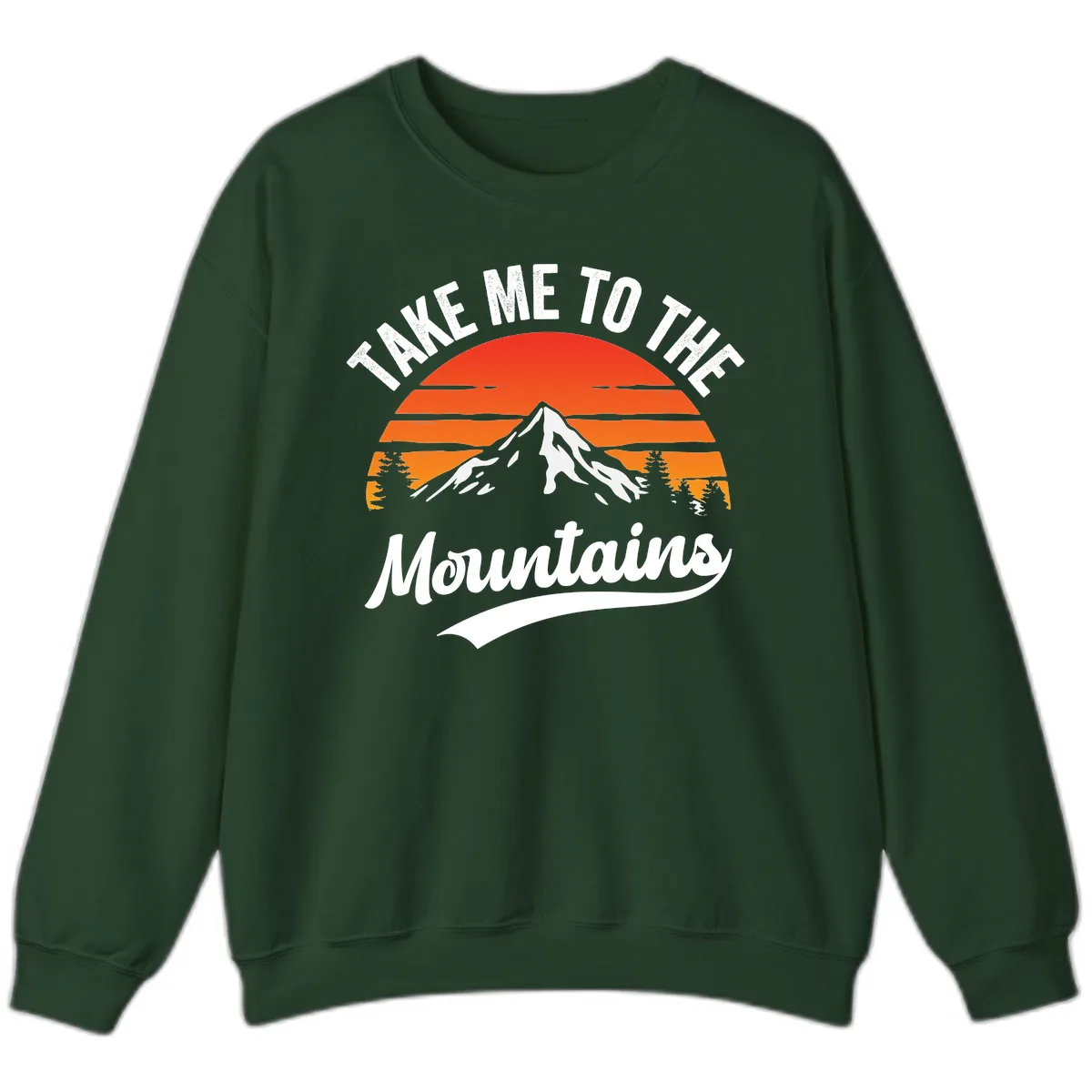 Take Me To The Mountains Sweatshirt in Forest Green