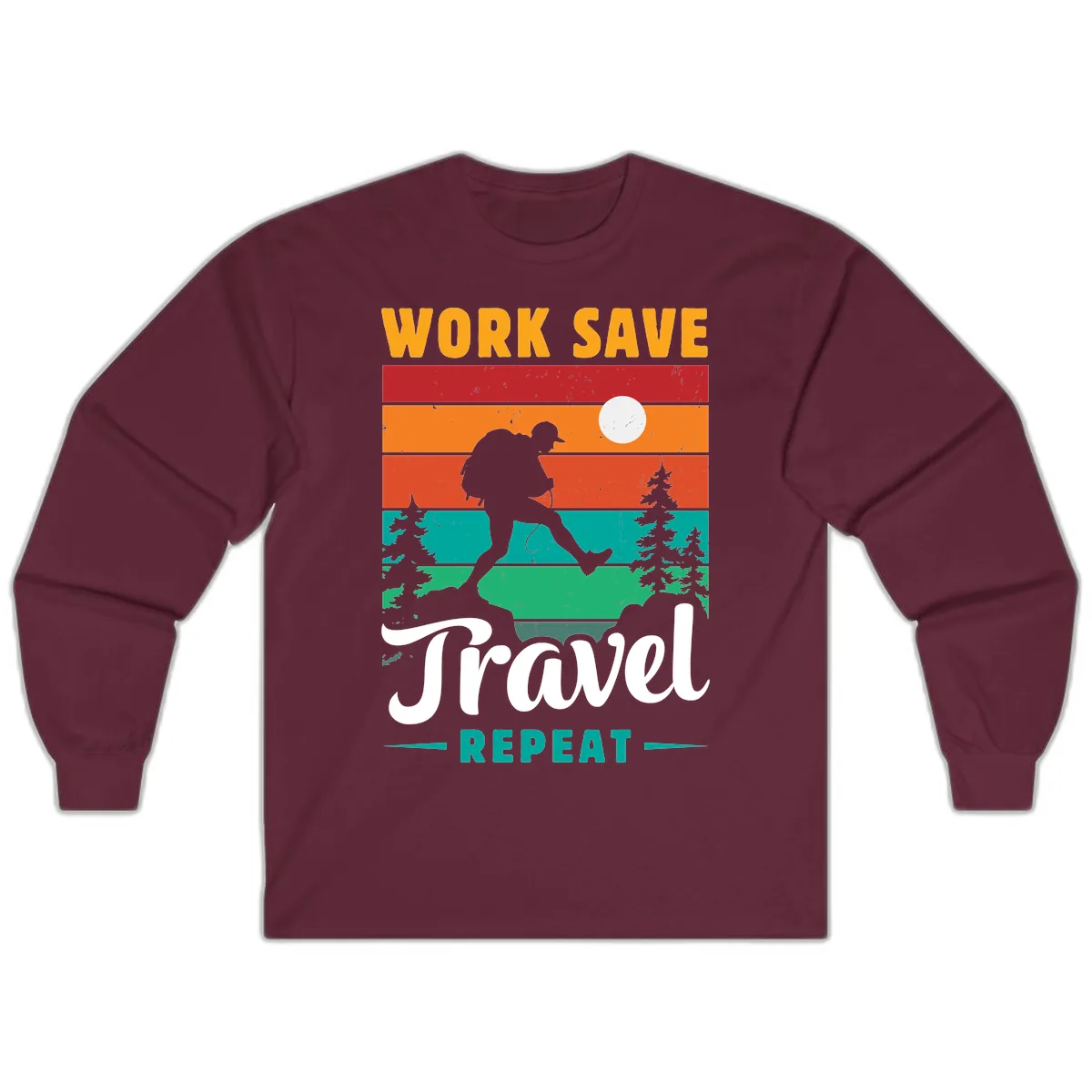 Work Save Travel Repeat Long Sleeve in Maroon
