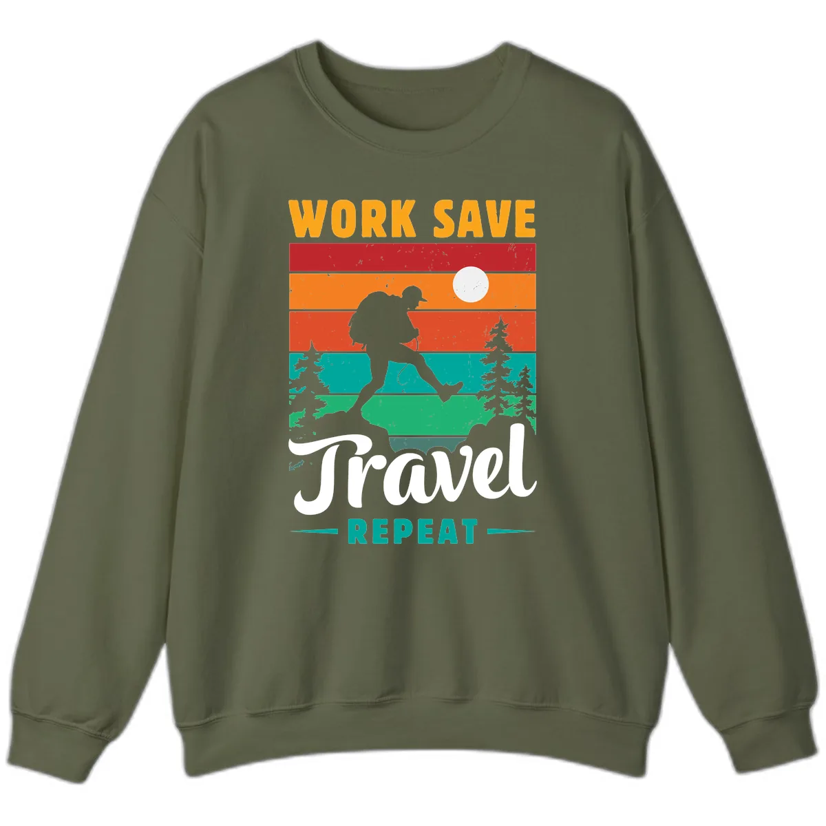 Work Save Travel Repeat Sweatshirt in Military Green