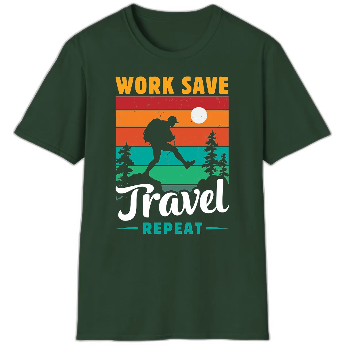 Work Save Travel Repeat T-Shirt in Forest Green