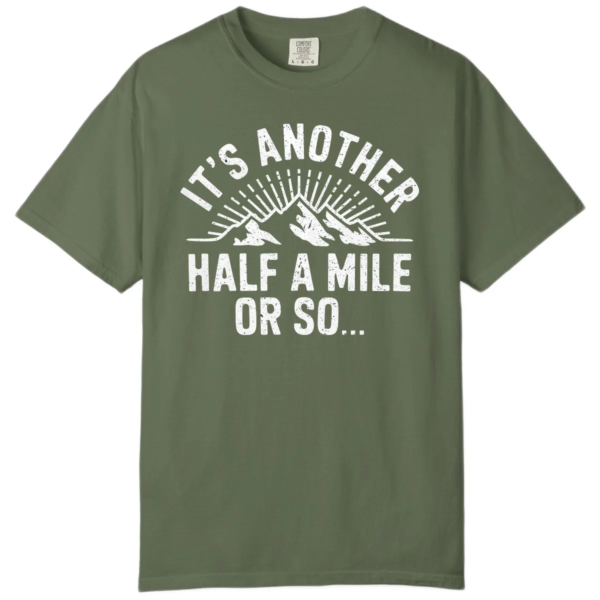 It's Another Half A Mile Or So Comfort Color in Sage