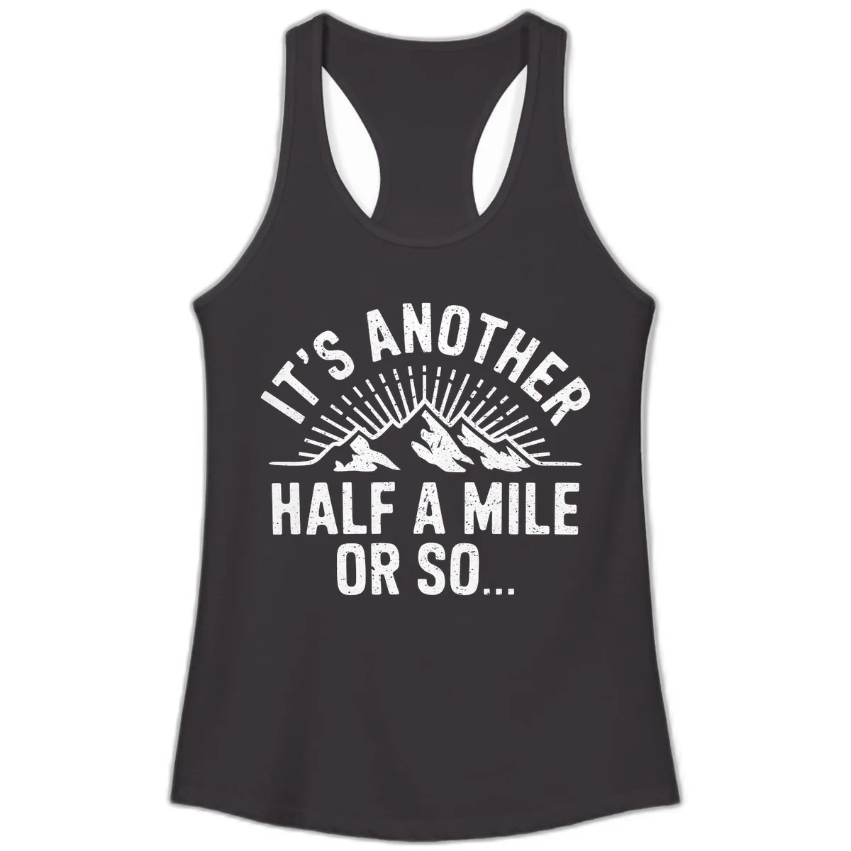 It's Another Half A Mile Or So Ladies Tank in Black