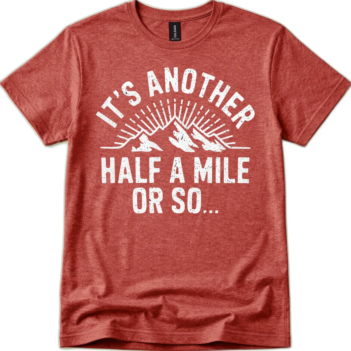 It's Another Half A Mile Or So T-Shirt in Heather Cardinal