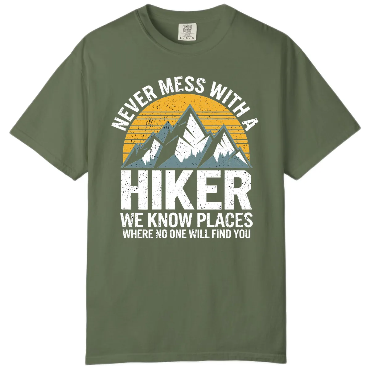 Never Mess With A Hiker Comfort Color in Sage