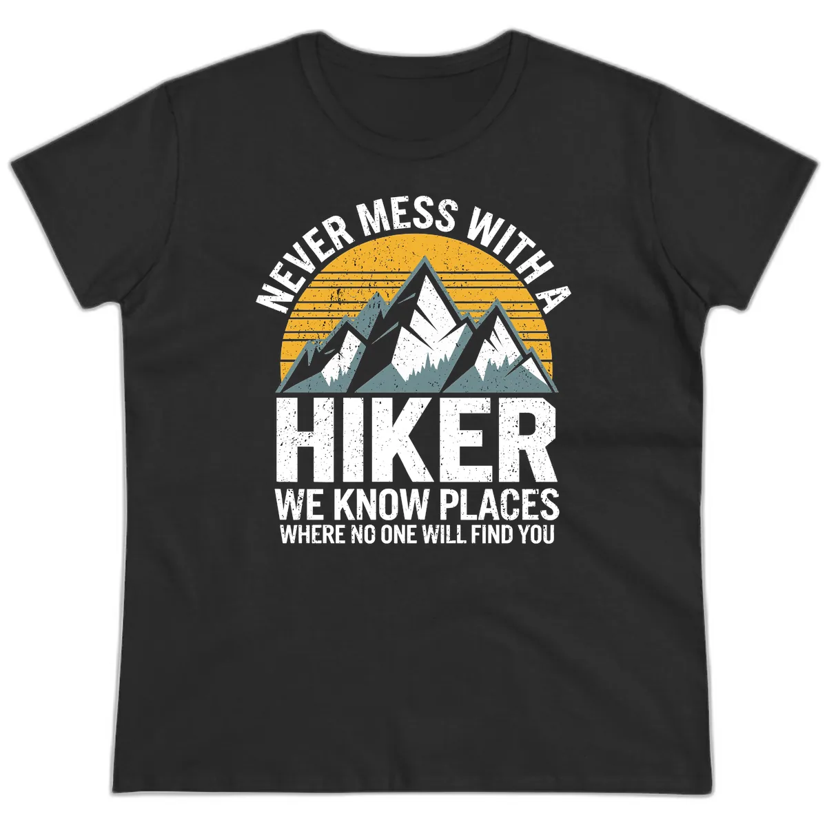 Never Mess With A Hiker Ladies Tee in Black