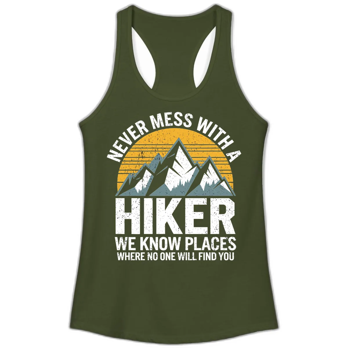 Never Mess With A Hiker Ladies Tank in Solid Military Green