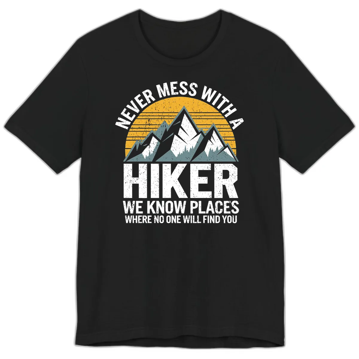Never Mess With A Hiker Premium T-Shirt in Black