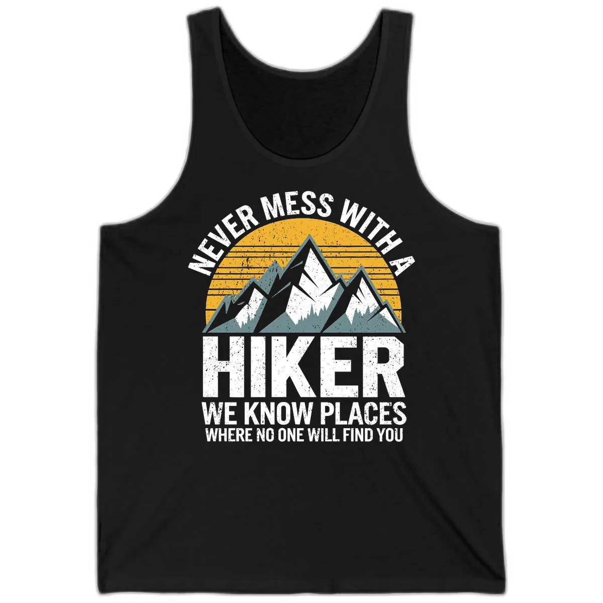 Never Mess With A Hiker Tank in Black