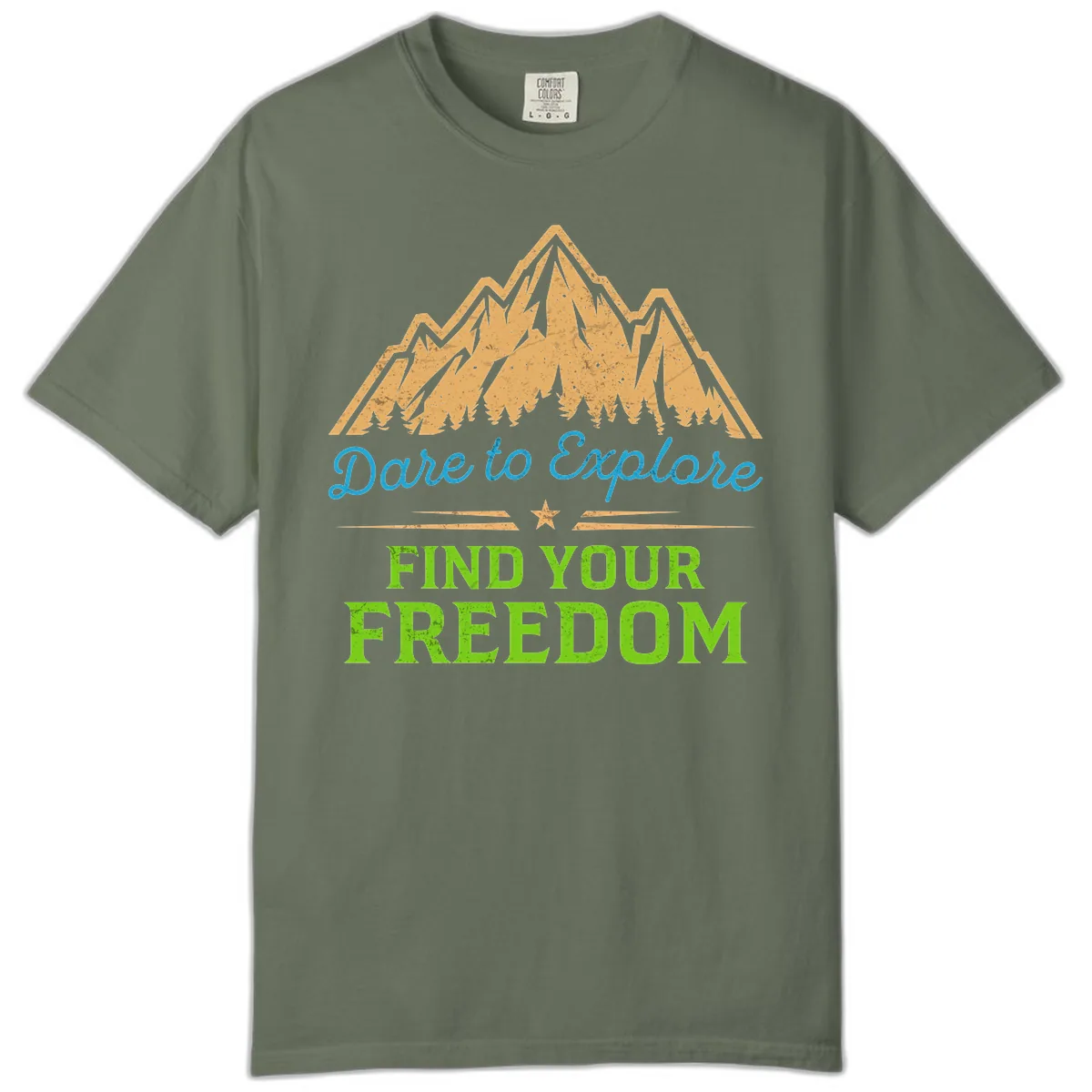 Dare To Explore Find Your Freedom Comfort Color in Moss