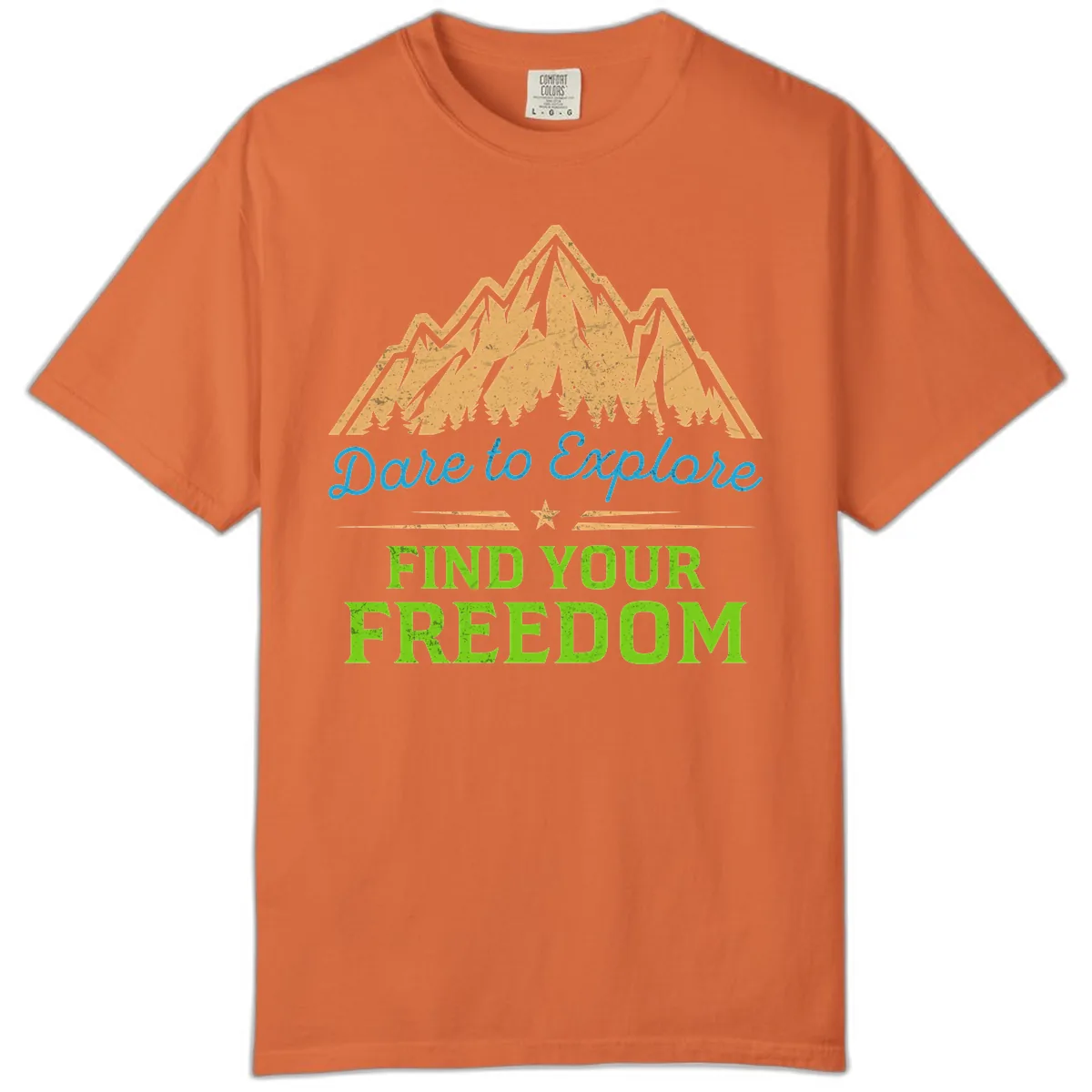Dare To Explore Find Your Freedom Comfort Color in Burnt Orange