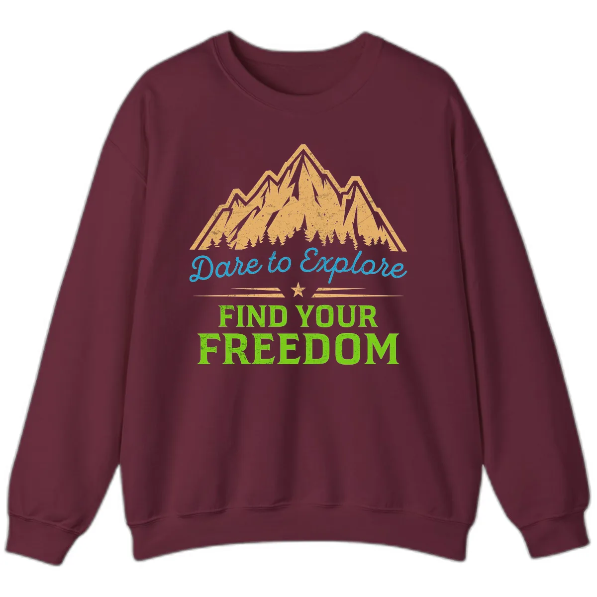 Dare To Explore Find Your Freedom Sweatshirt in Maroon