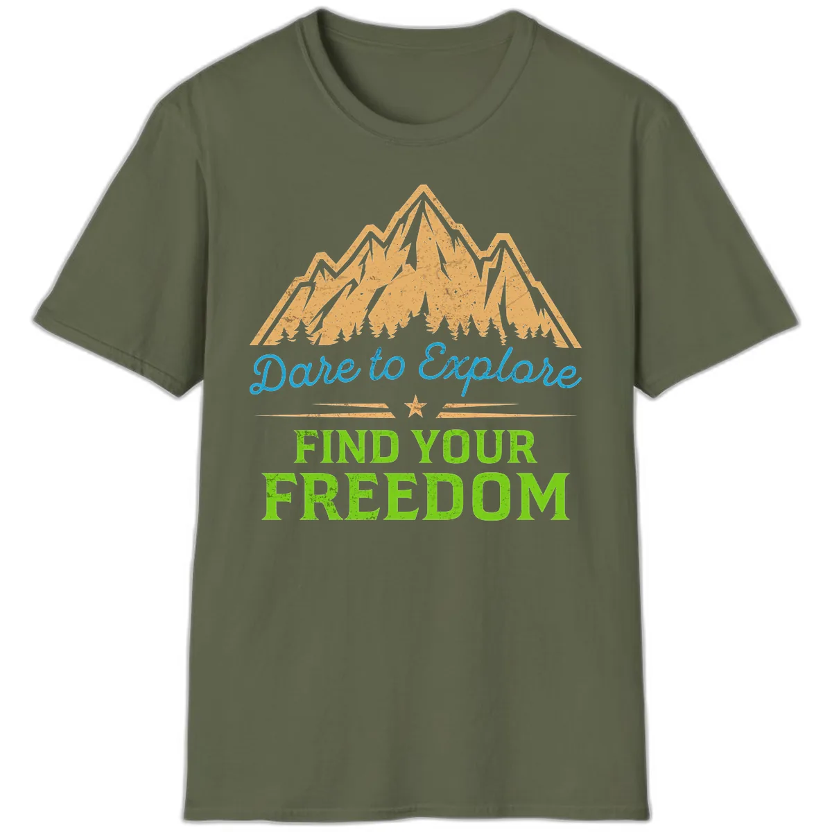 Dare To Explore Find Your Freedom T-Shirt in Military Green