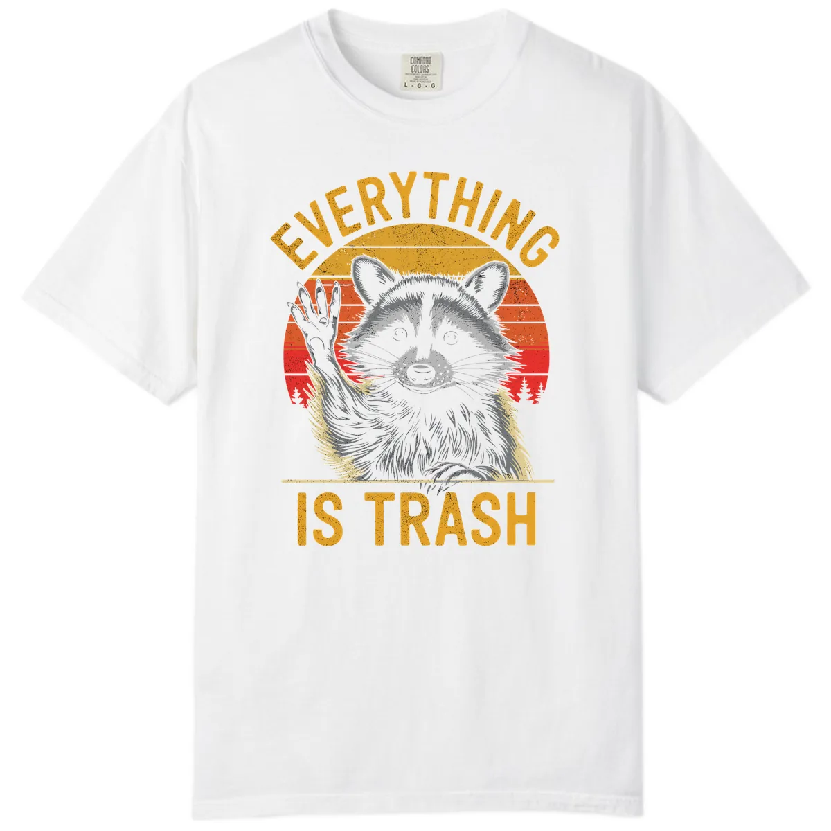 Everything Is Trash Raccoon Comfort Color in White