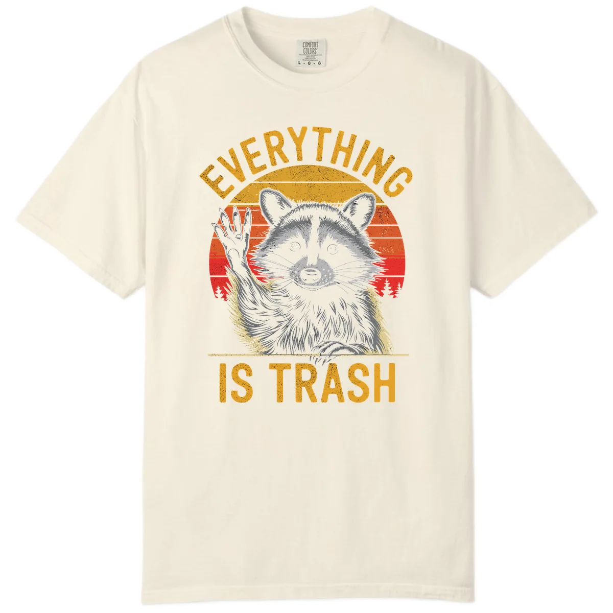 Everything Is Trash Raccoon Comfort Color in Ivory