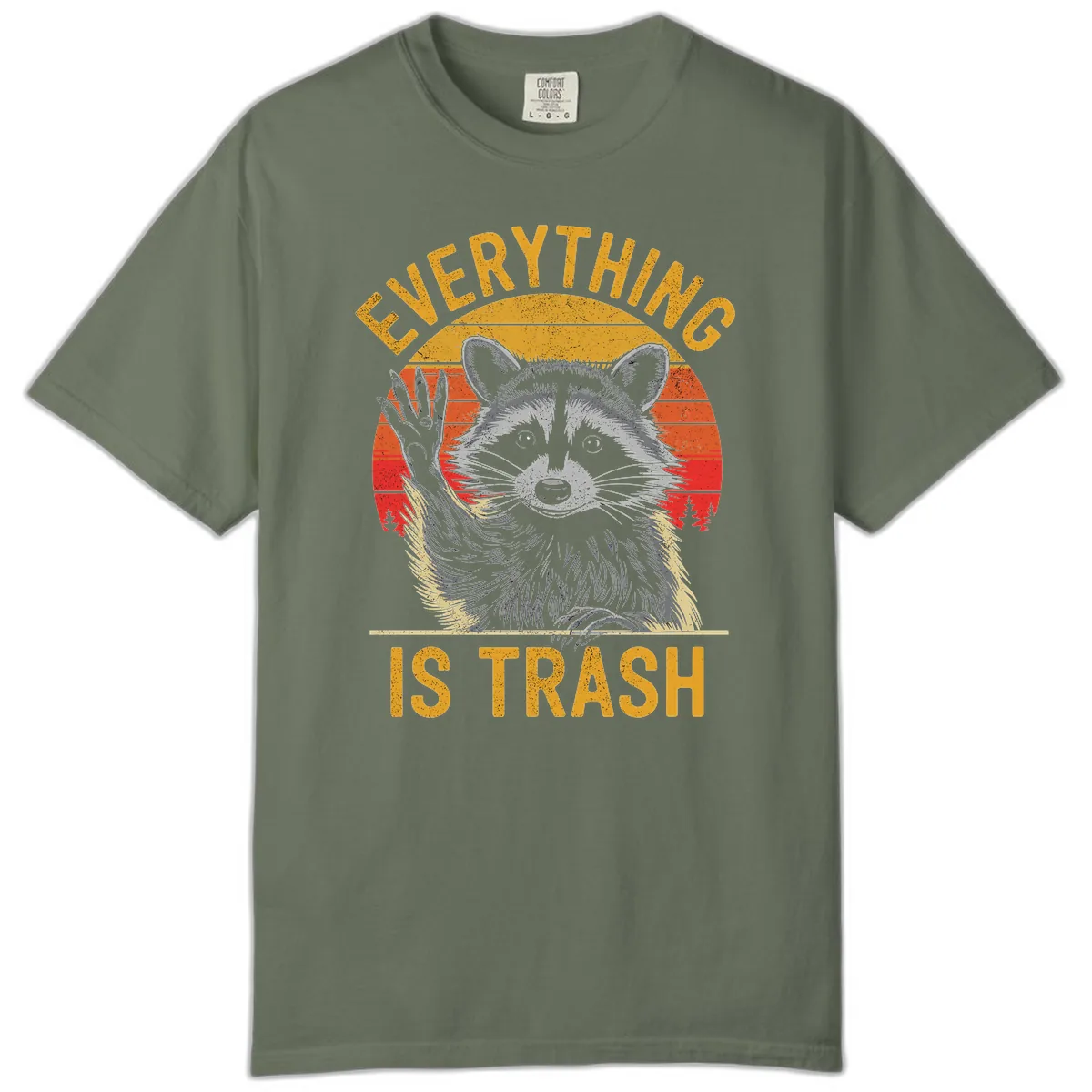 Everything Is Trash Raccoon Comfort Color in Moss