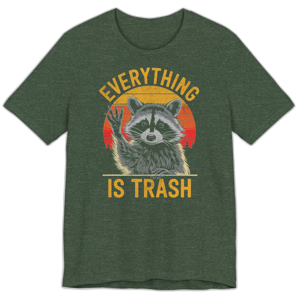 Everything Is Trash Raccoon Premium T-Shirt in Heather Forest