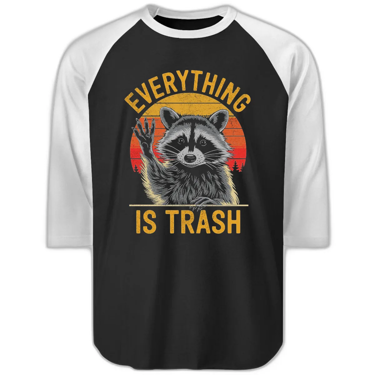 Everything Is Trash Raccoon Raglan 3/4 in Black White
