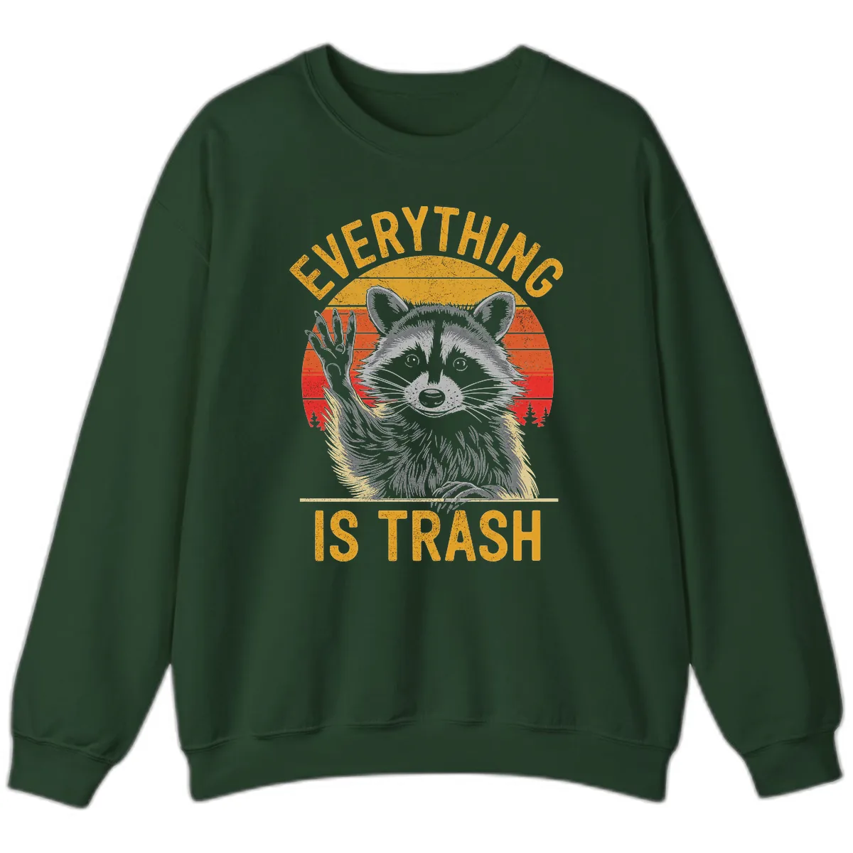 Everything Is Trash Raccoon Sweatshirt in Forest Green