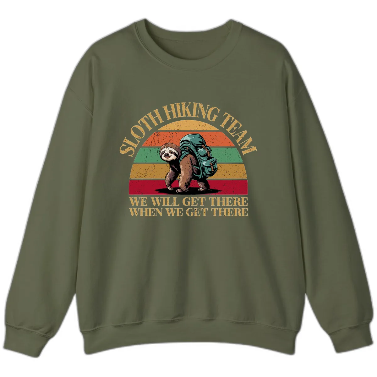 Sloth Hiking We Will Get There Sweatshirt in Military Green