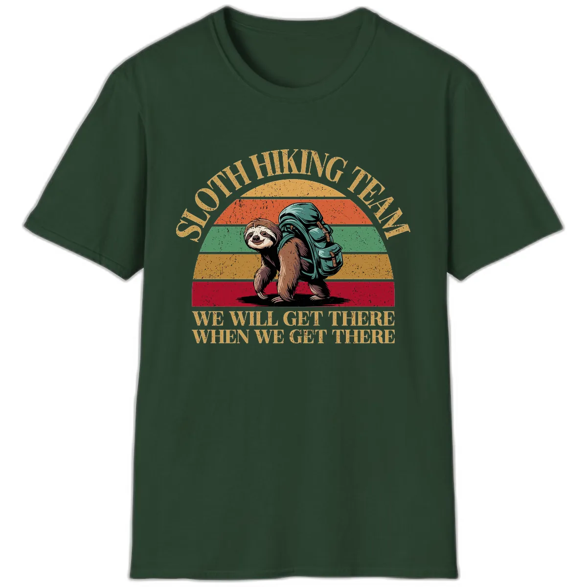 Sloth Hiking We Will Get There T-Shirt in Forest Green