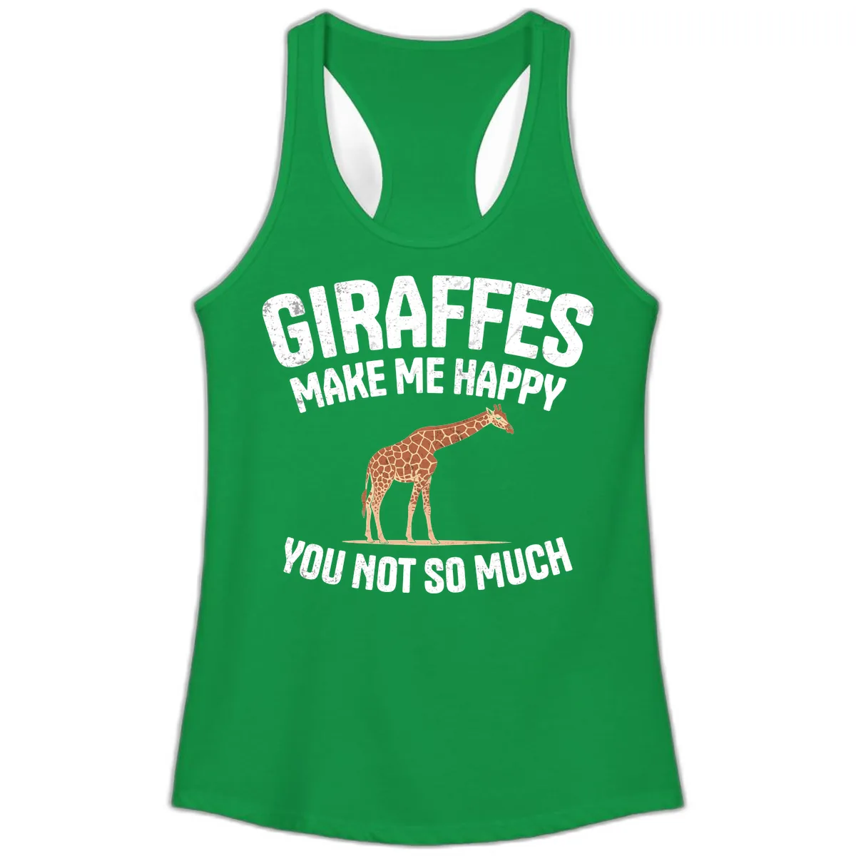 Giraffes Make Me Happy You Not So Much Ladies Tank in Solid Kelly Green