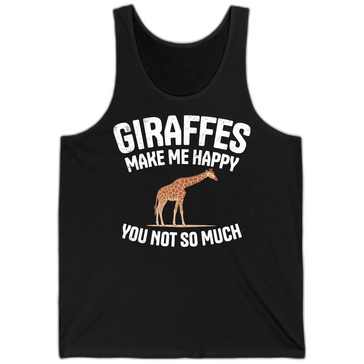 Giraffes Make Me Happy You Not So Much Tank in Black
