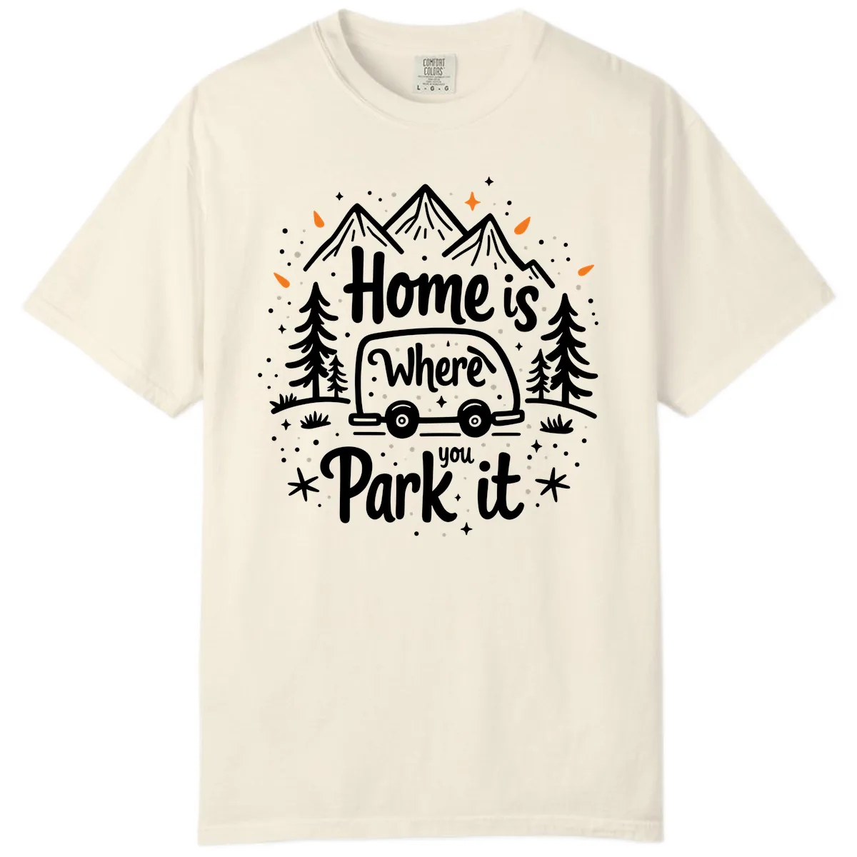Home Is Where You Park It Comfort Color in Ivory