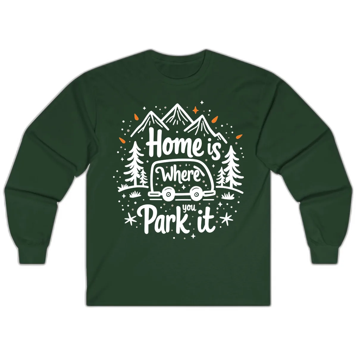 Home Is Where You Park It Long Sleeve in Forest Green