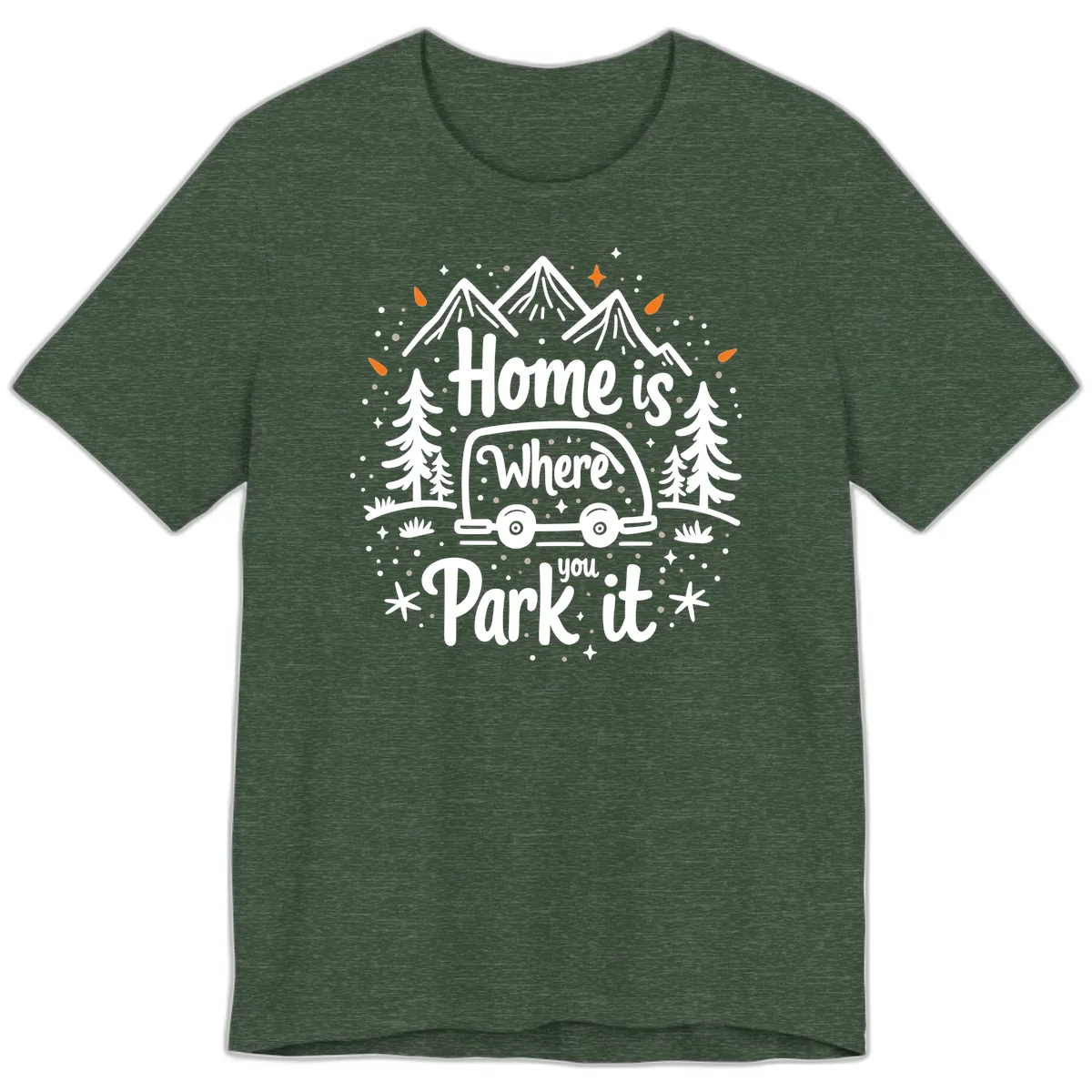 Home Is Where You Park It Premium T-Shirt in Heather Forest