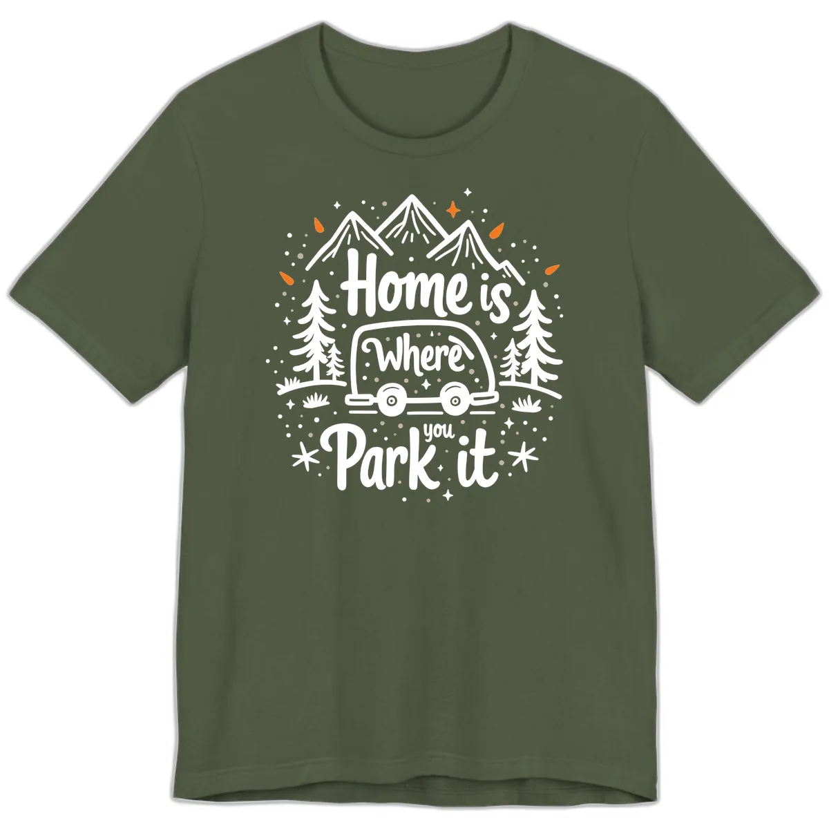 Home Is Where You Park It Premium T-Shirt in Military Green