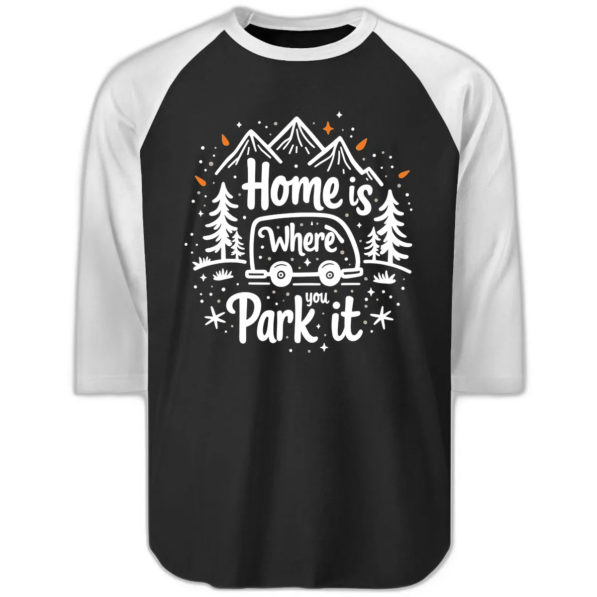 Home Is Where You Park It Raglan 3/4 in Black White