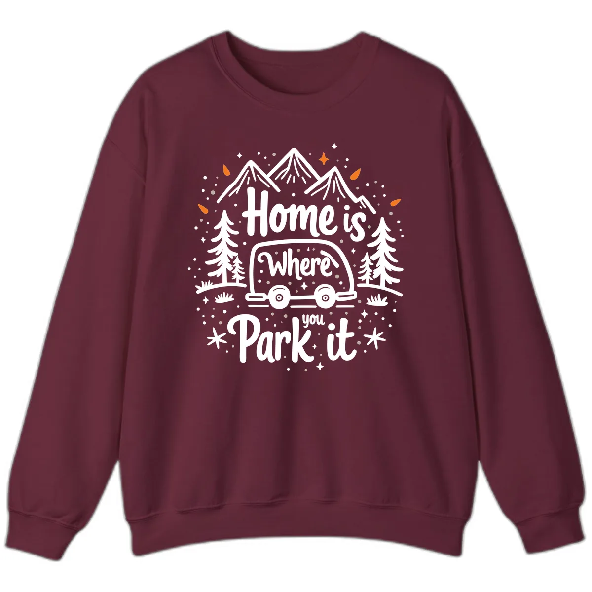 Home Is Where You Park It Sweatshirt in Maroon
