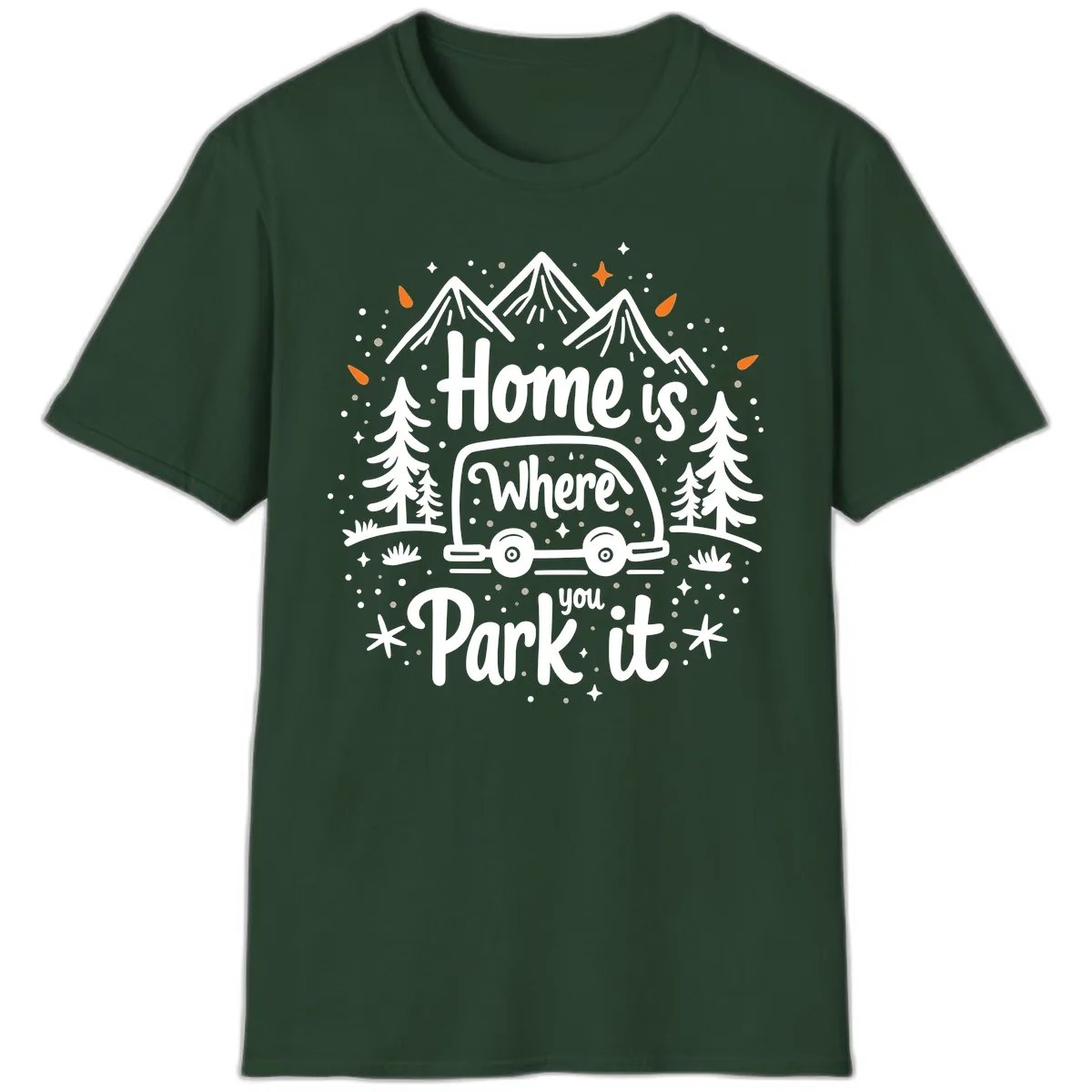 Home Is Where You Park It T-Shirt in Forest Green