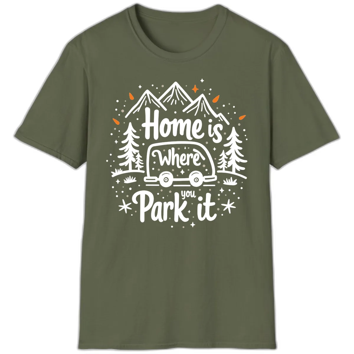 Home Is Where You Park It T-Shirt in Military Green