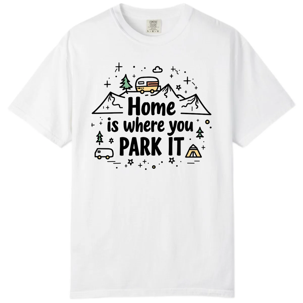 Home Is Where You Park It Comfort Color in White