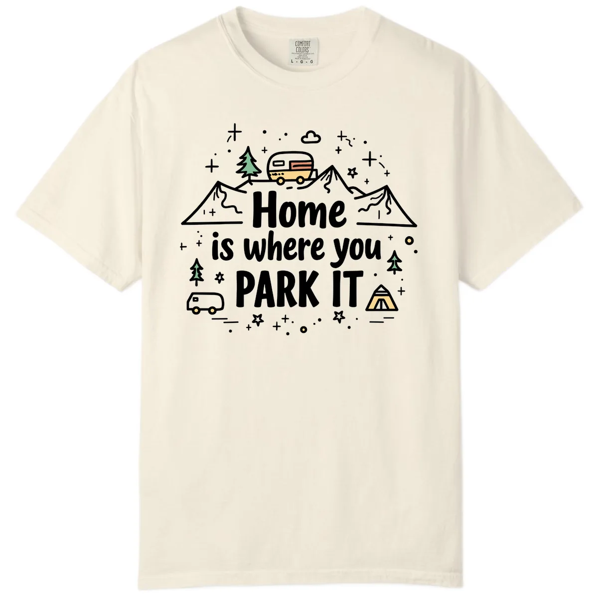 Home Is Where You Park It Comfort Color in Ivory