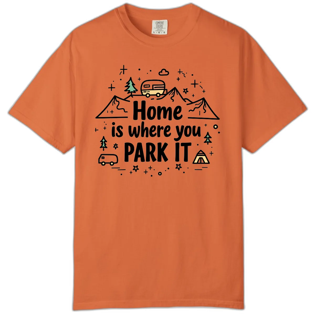 Home Is Where You Park It Comfort Color in Burnt Orange