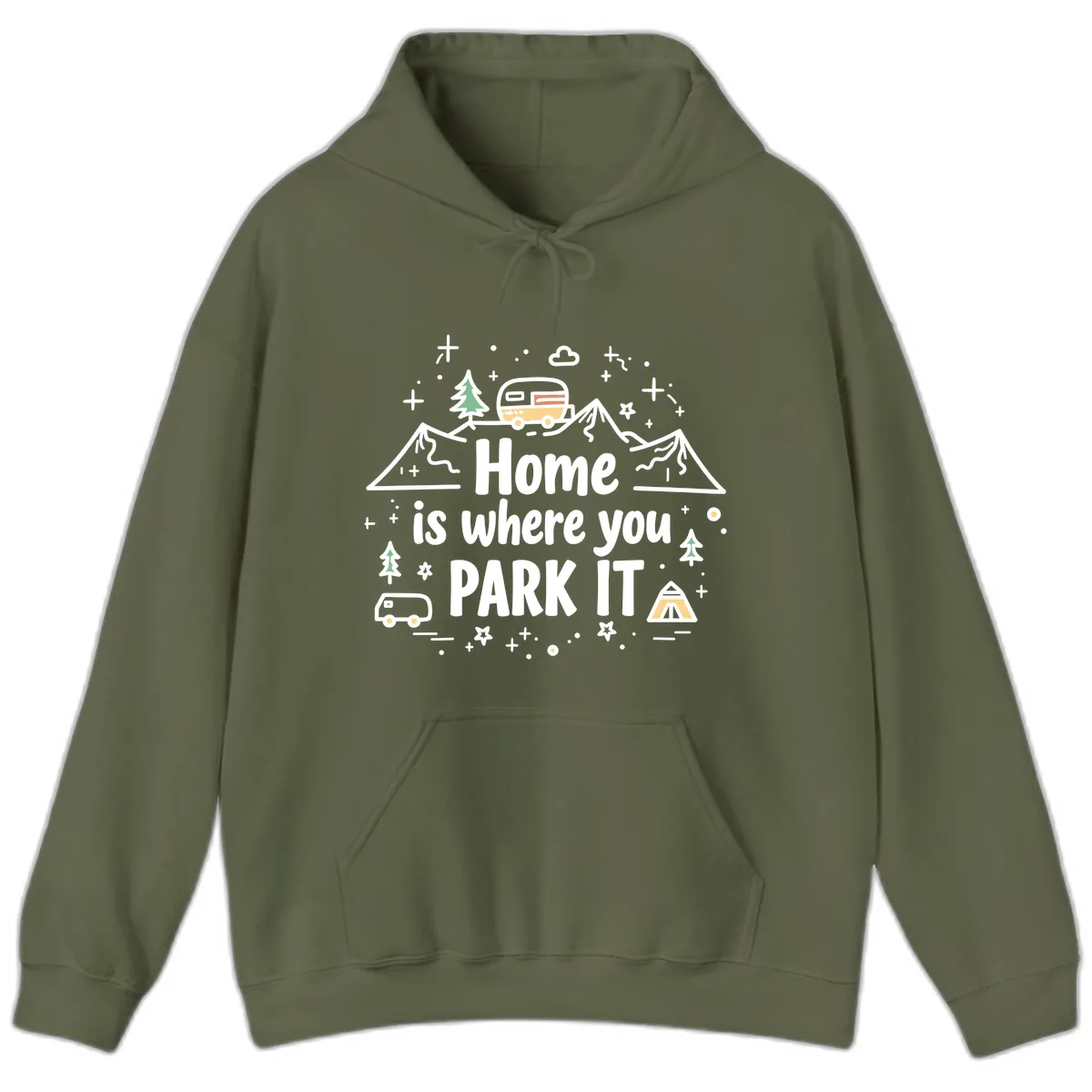 Home Is Where You Park It Hoodie in Military Green