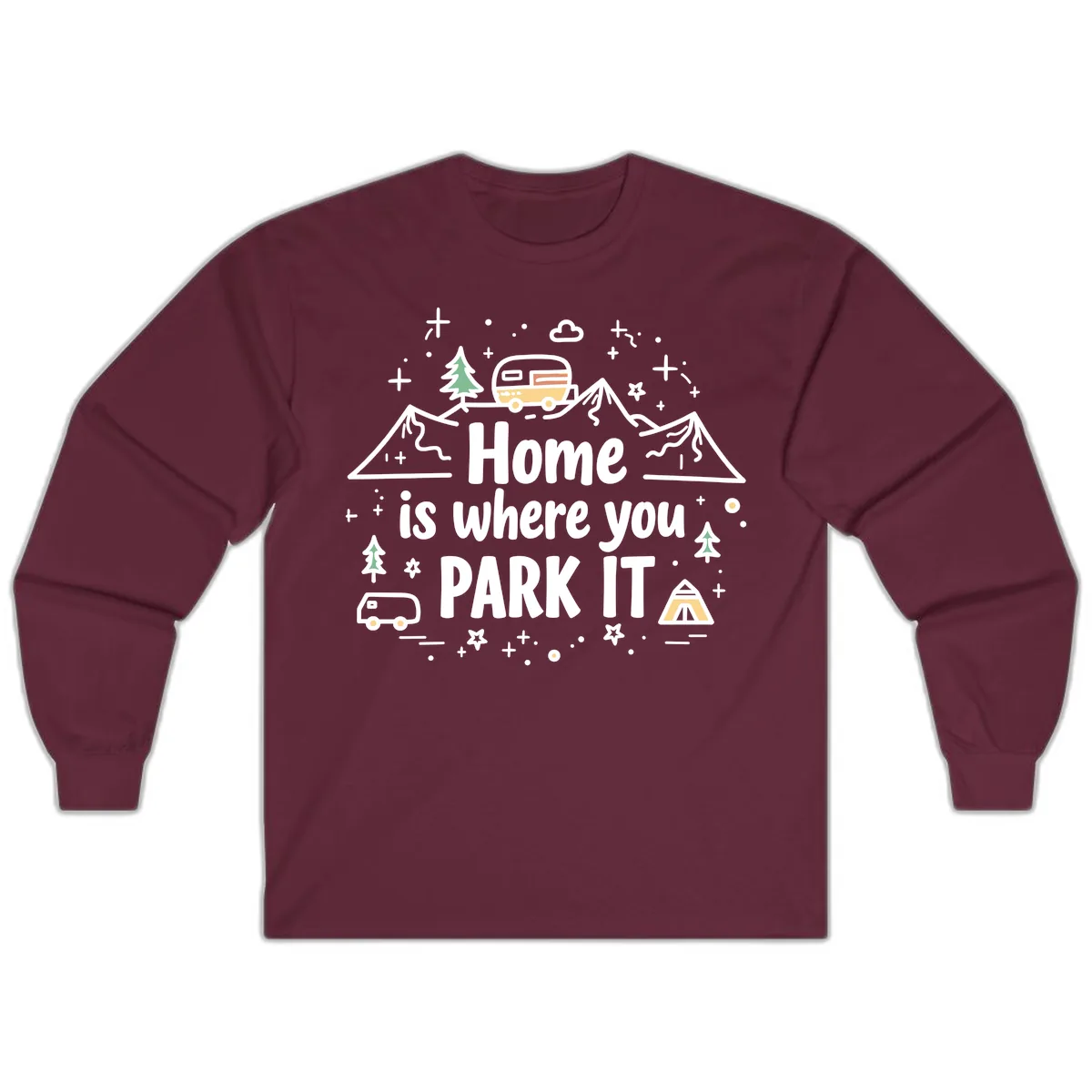 Home Is Where You Park It Long Sleeve in Maroon