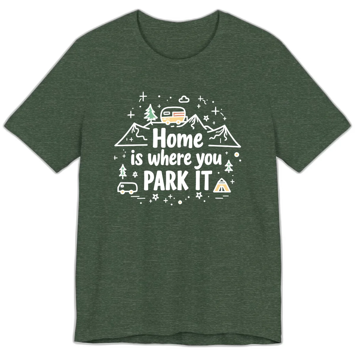 Home Is Where You Park It Premium T-Shirt in Heather Forest
