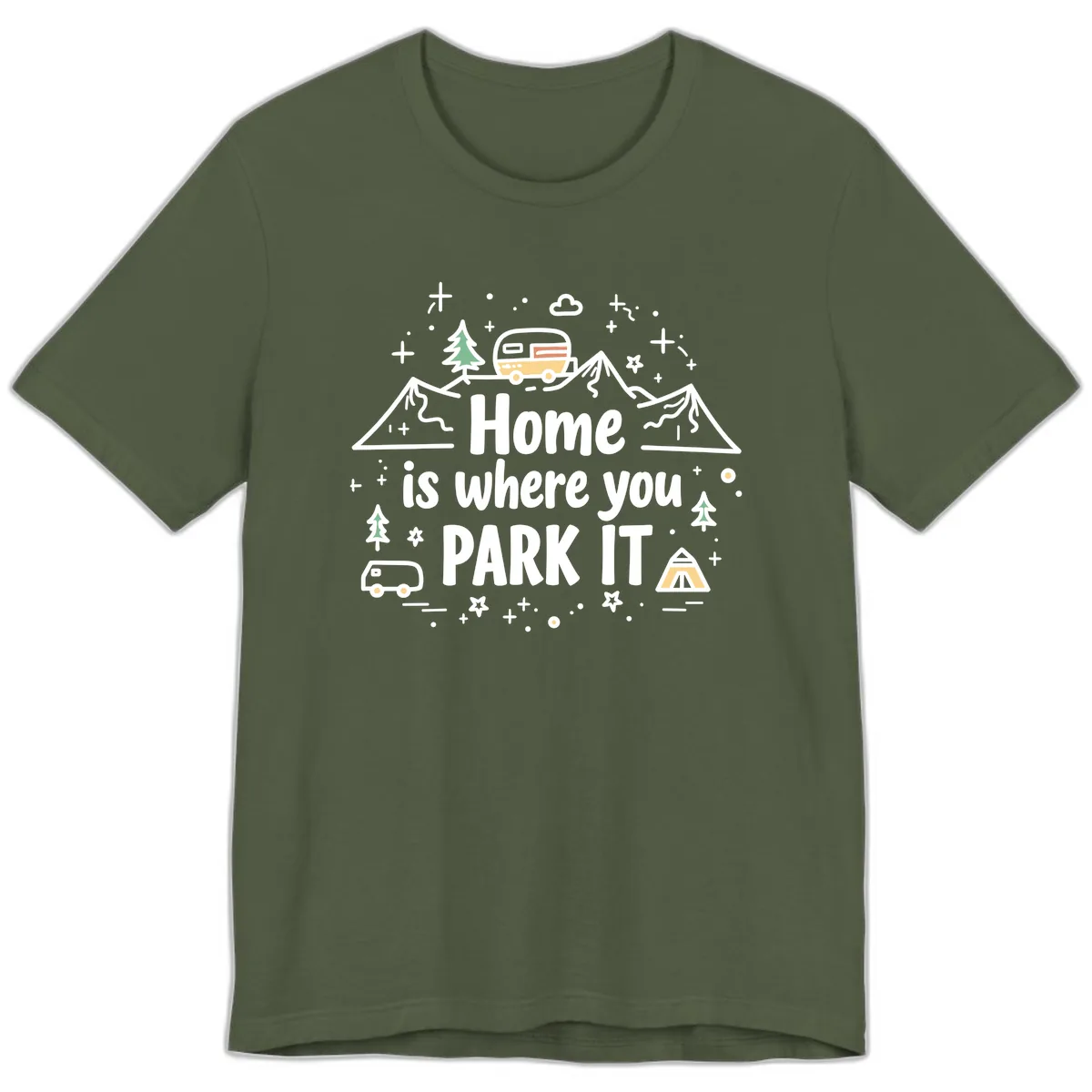 Home Is Where You Park It Premium T-Shirt in Military Green