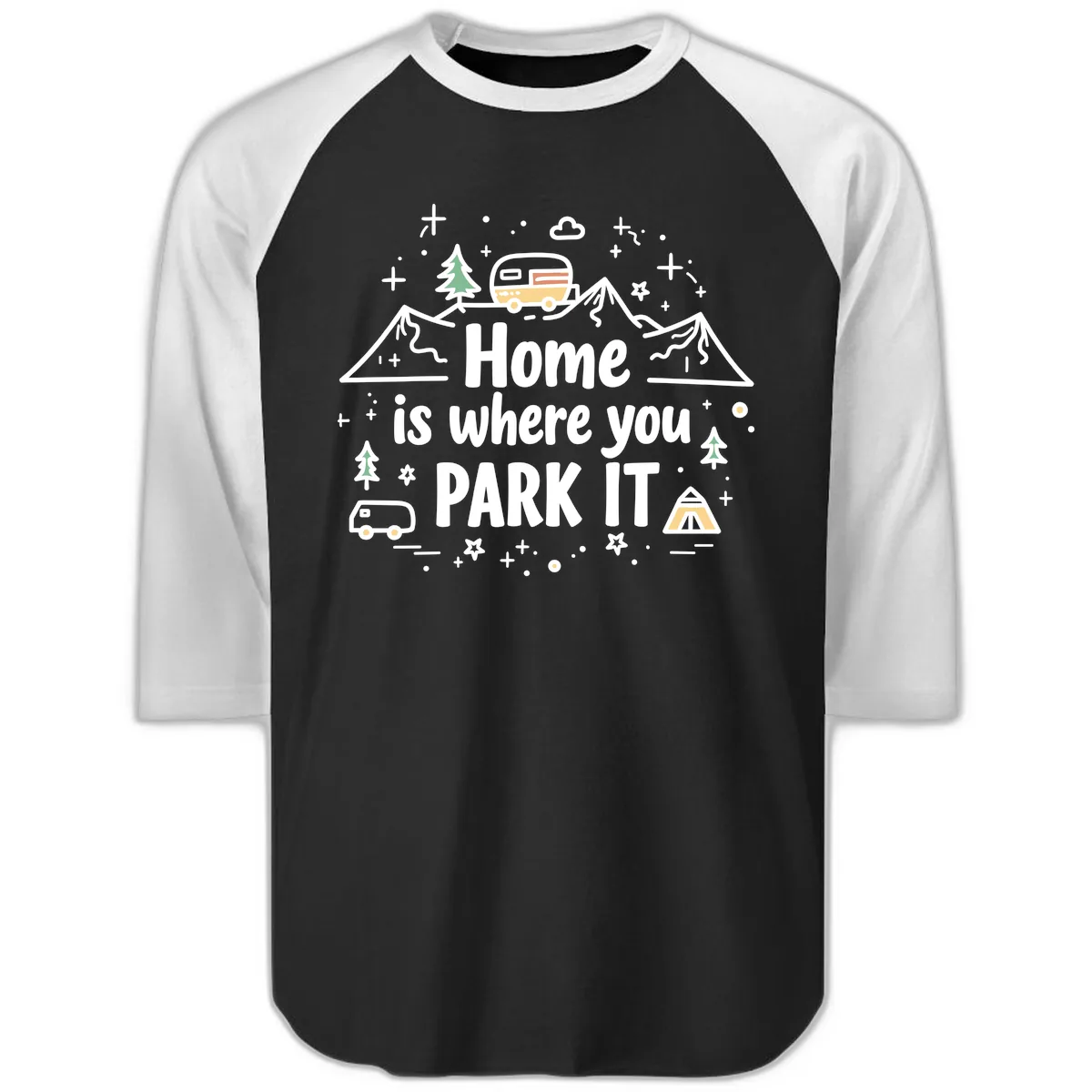 Home Is Where You Park It Raglan 3/4 in Black White