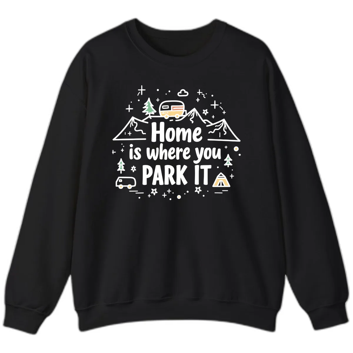 Home Is Where You Park It Sweatshirt in Black