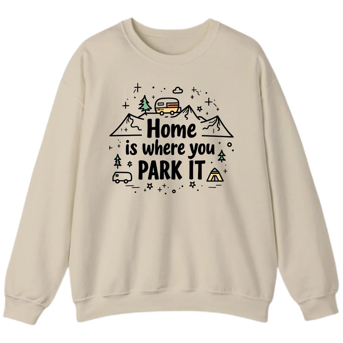 Home Is Where You Park It Sweatshirt in Sand