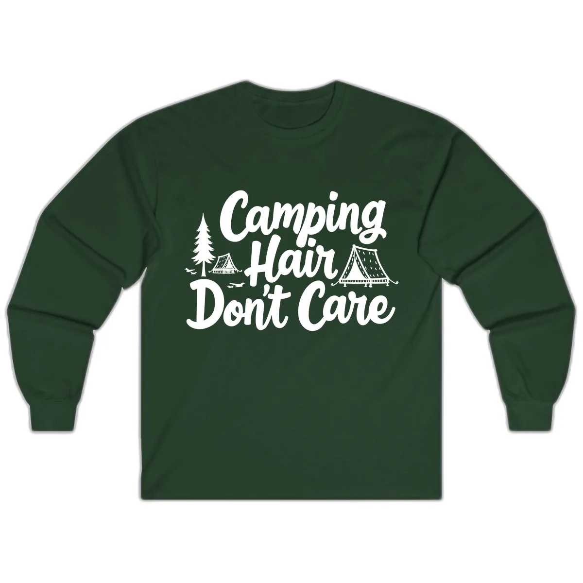 Camping Hair Don't Care Long Sleeve in Forest Green