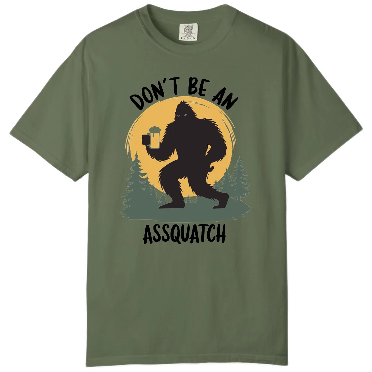 Don't Be An Assquatch Comfort Color in Sage