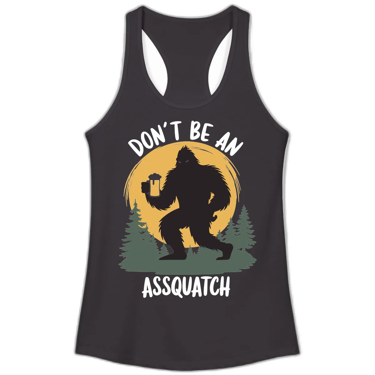 Don't Be An Assquatch Ladies Tank in Black